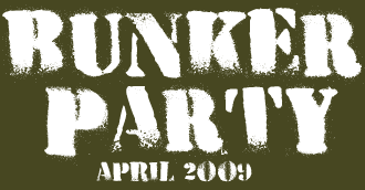Bunker Party_April 2009
